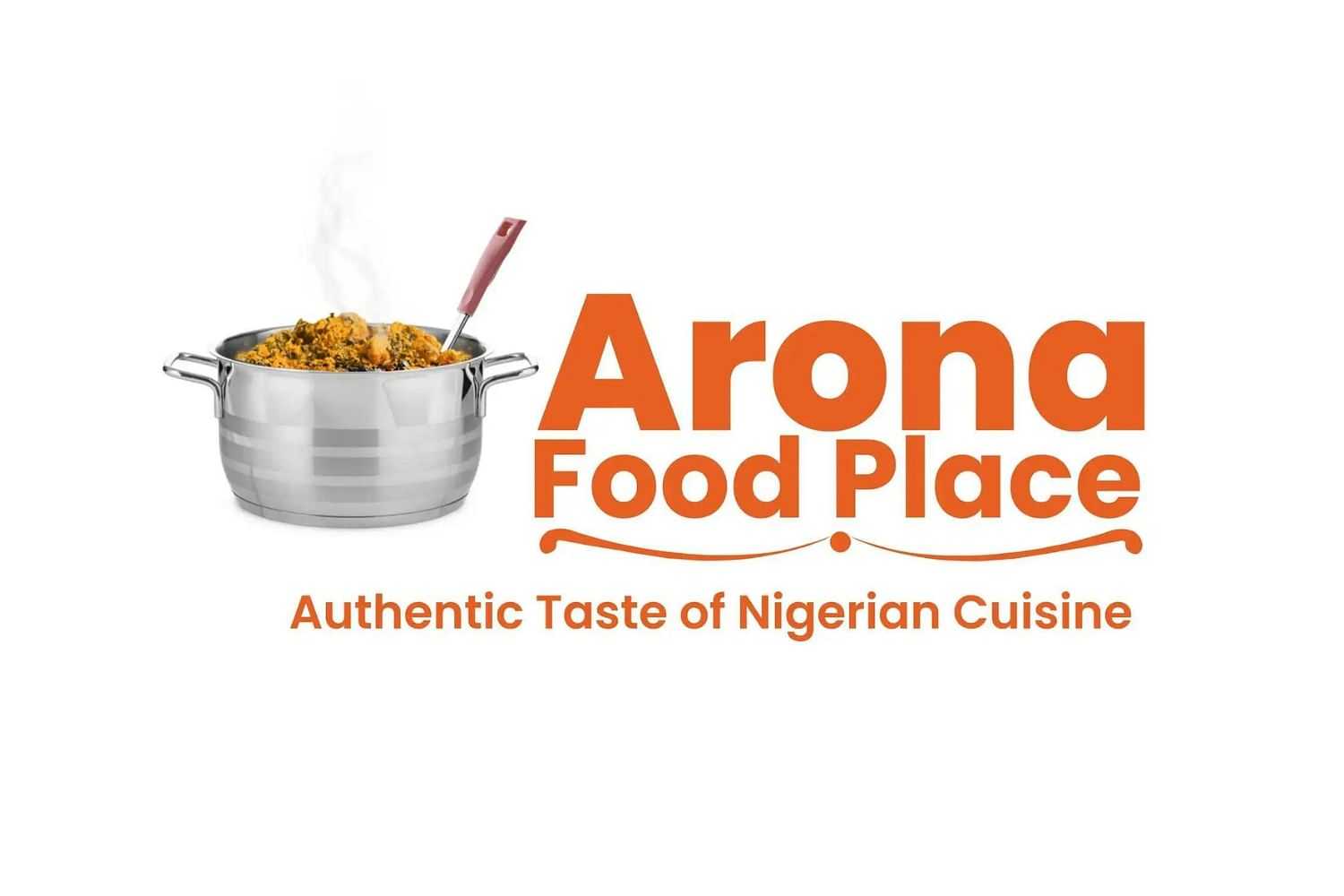 Arona Food Place logo with a steaming pot of food, tagline: Authentic Taste of Nigerian Cuisine.